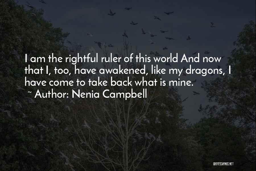 The World Is Mine Quotes By Nenia Campbell