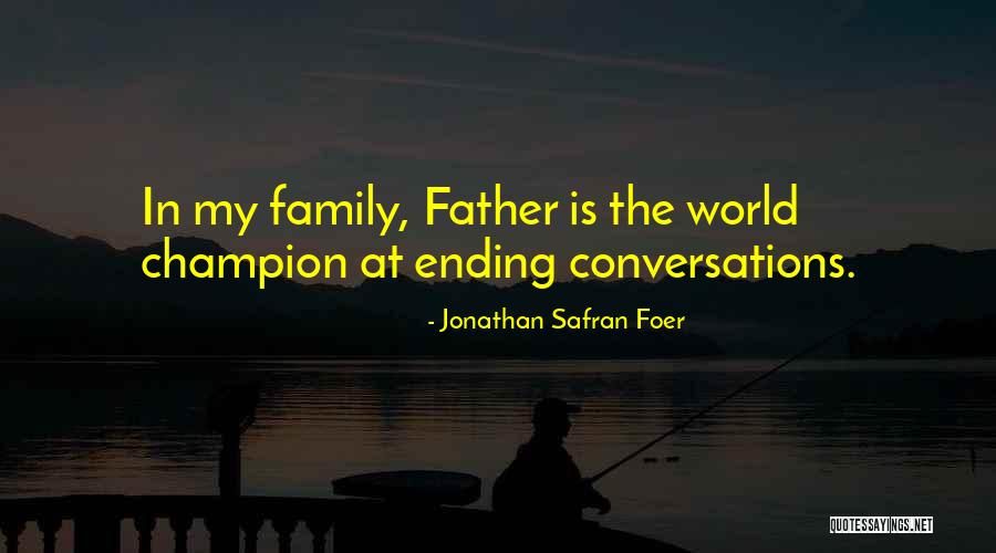 The World Is My Quotes By Jonathan Safran Foer The World Is My Quotes By Jonathan Safran Foer
