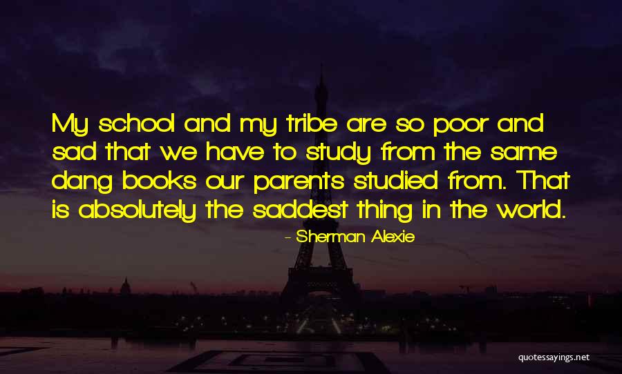 The World Is My Quotes By Sherman Alexie