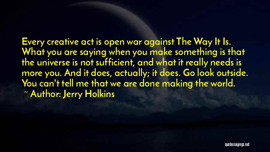 The World Is Not Against You Quotes By Jerry Holkins