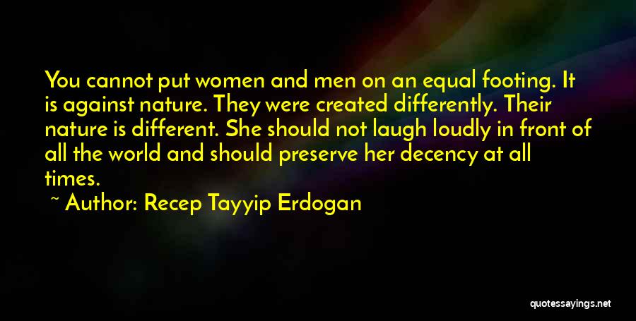 The World Is Not Against You Quotes By Recep Tayyip Erdogan