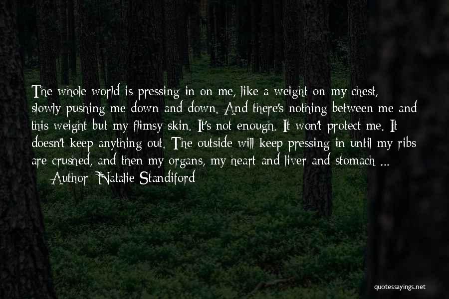 The World Is Not Enough Quotes By Natalie Standiford