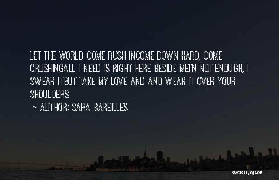 The World Is Not Enough Quotes By Sara Bareilles