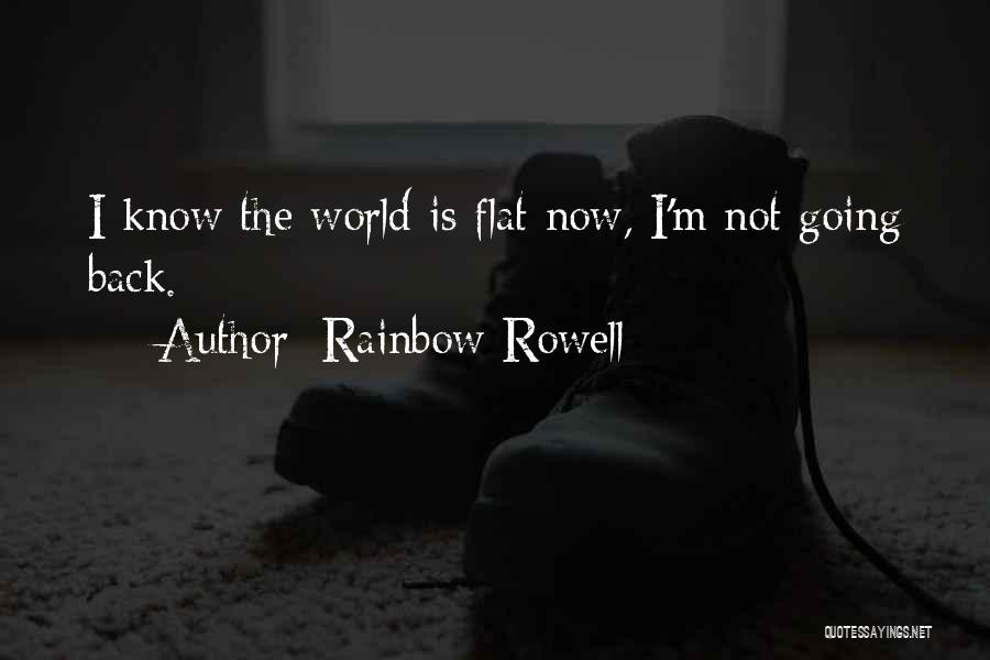 The World Is Not Flat Quotes By Rainbow Rowell