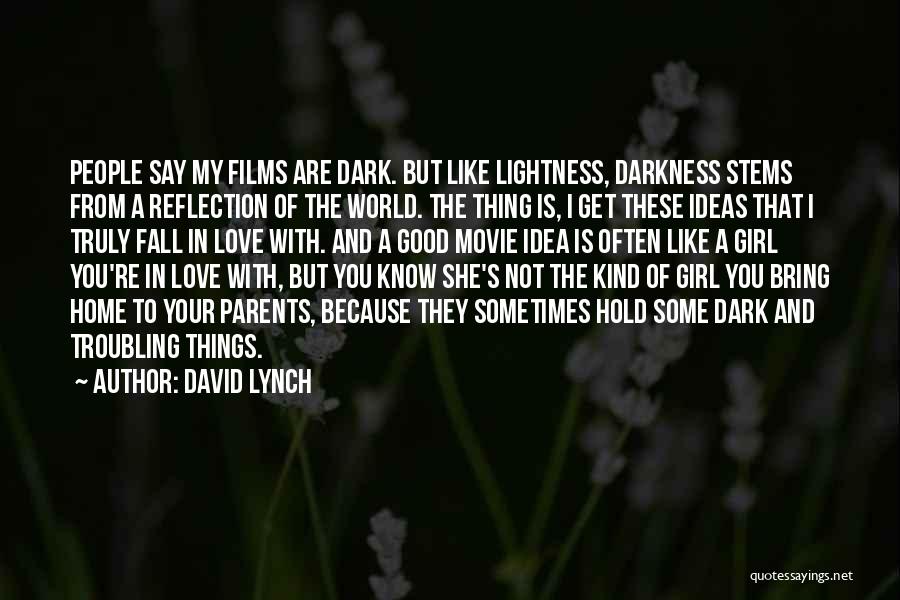 The World Is Not My Home Quotes By David Lynch