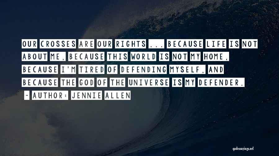 The World Is Not My Home Quotes By Jennie Allen