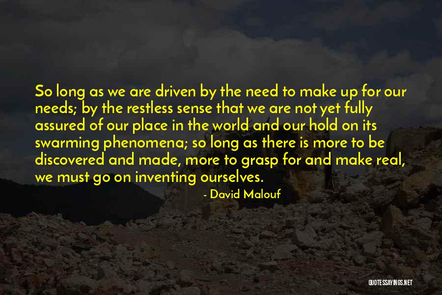 The World Is Real Quotes By David Malouf The World Is Real Quotes By David Malouf