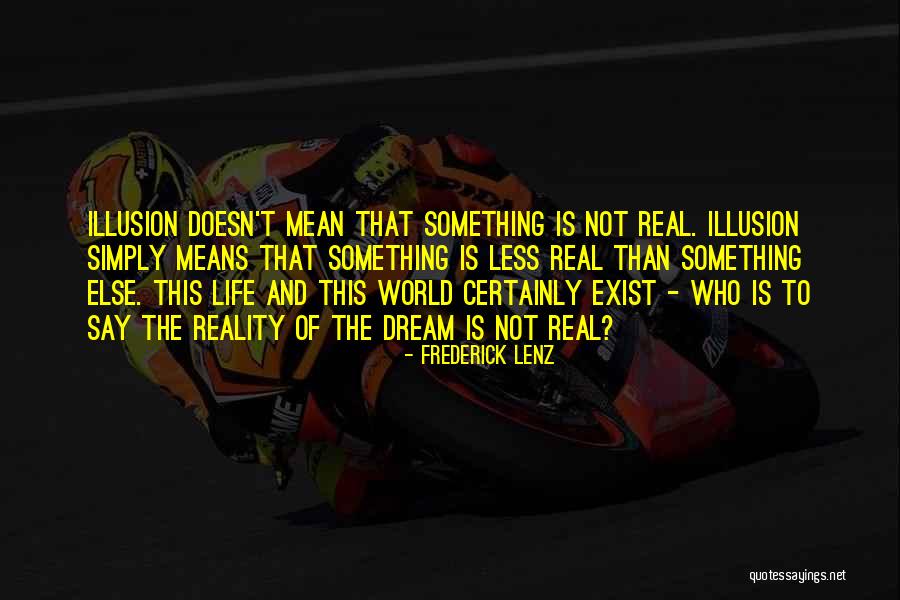 The World Is Real Quotes By Frederick Lenz The World Is Real Quotes By Frederick Lenz