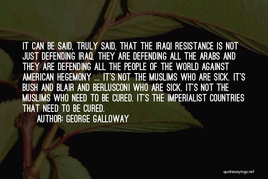 The World Is Sick Quotes By George Galloway