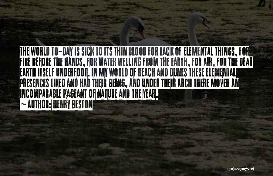 The World Is Sick Quotes By Henry Beston