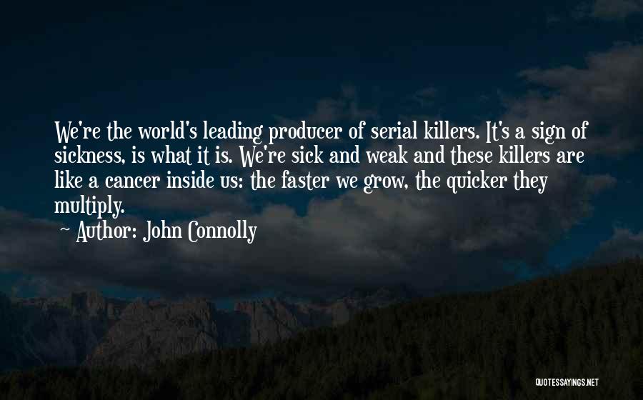 The World Is Sick Quotes By John Connolly