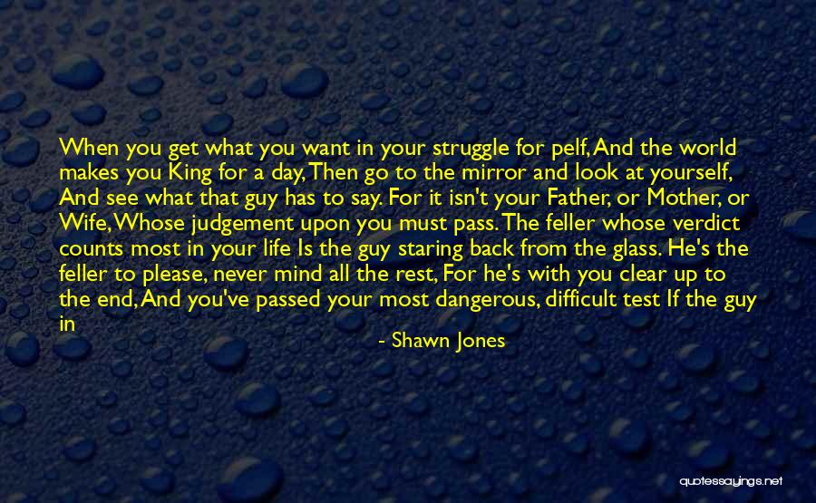 The World Is Your Mirror Quotes By Shawn Jones