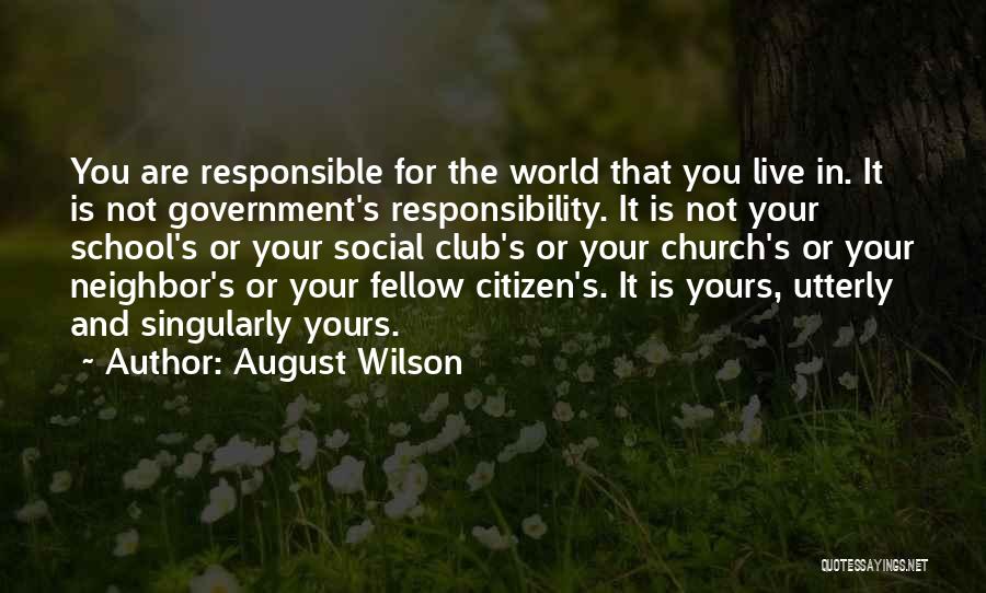 The World Is Yours Quotes By August Wilson