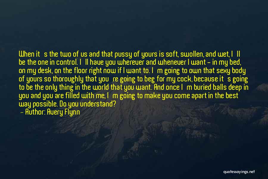 The World Is Yours Quotes By Avery Flynn