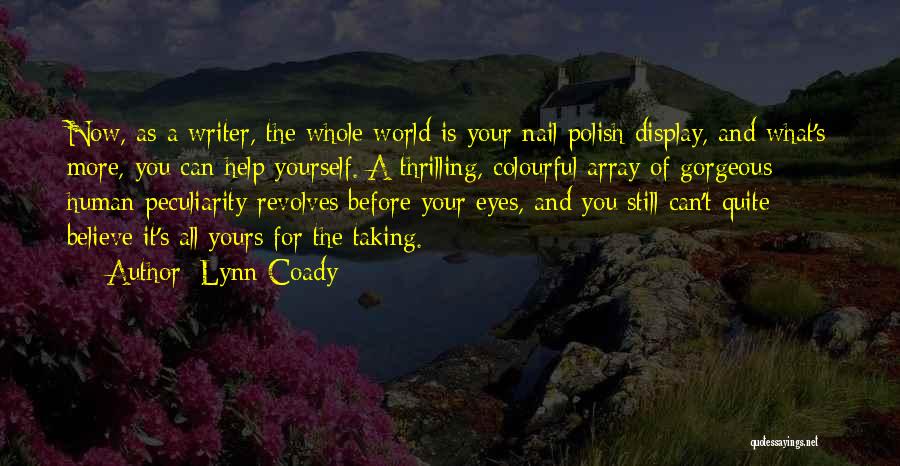 The World Is Yours Quotes By Lynn Coady