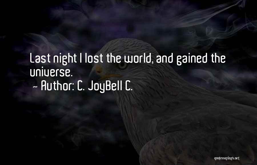 The World Last Night Quotes By C. JoyBell C.