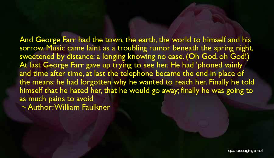 The World Last Night Quotes By William Faulkner