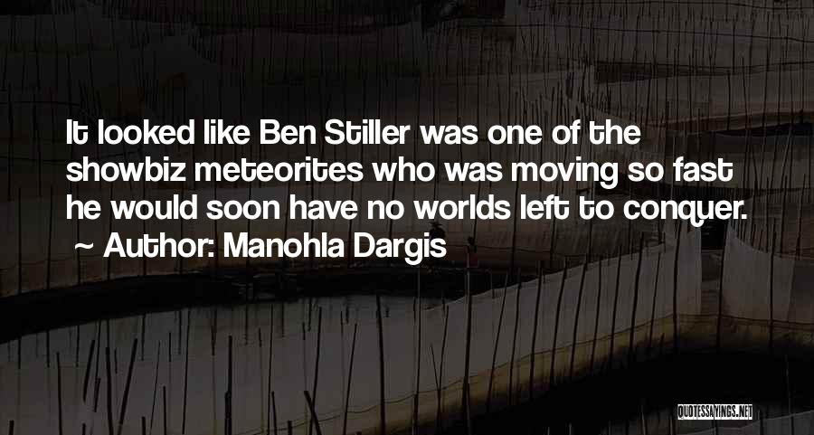 The World Moving Fast Quotes By Manohla Dargis