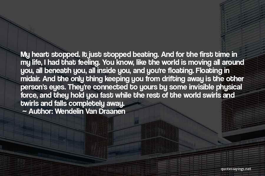 The World Moving Fast Quotes By Wendelin Van Draanen