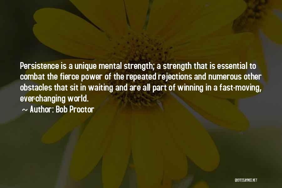 The World Moving Too Fast Quotes By Bob Proctor