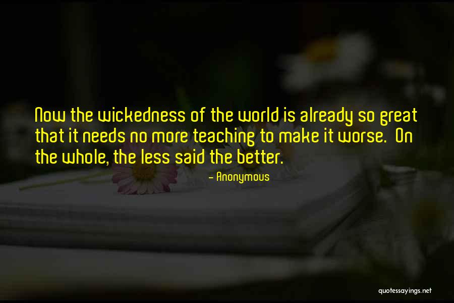 The World Needs More Of That Quotes By Anonymous