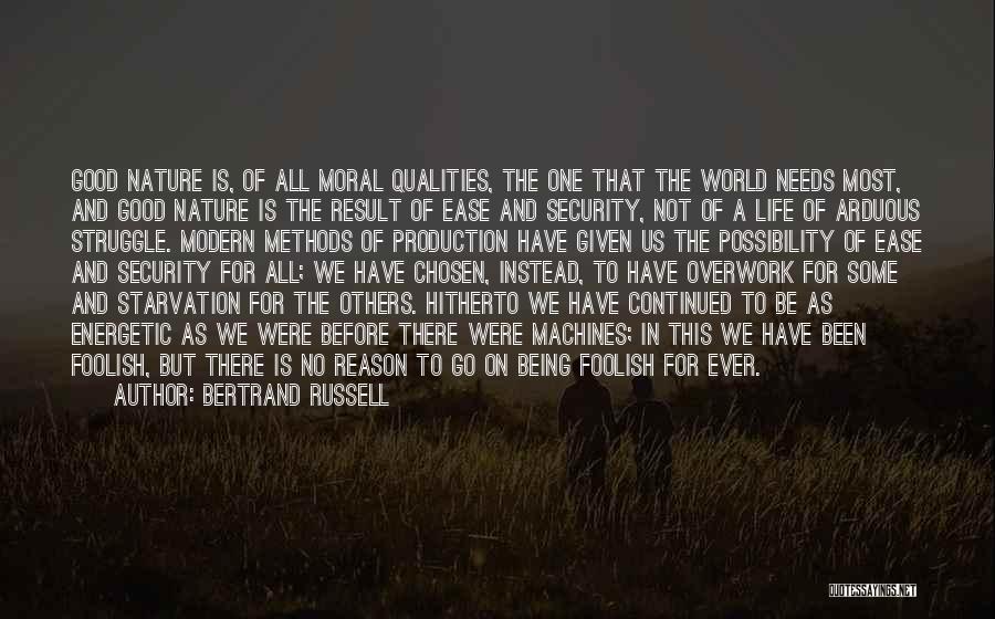 The World Needs Us Quotes By Bertrand Russell