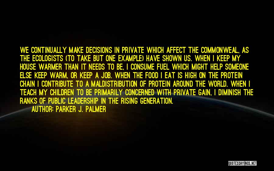 The World Needs Us Quotes By Parker J. Palmer