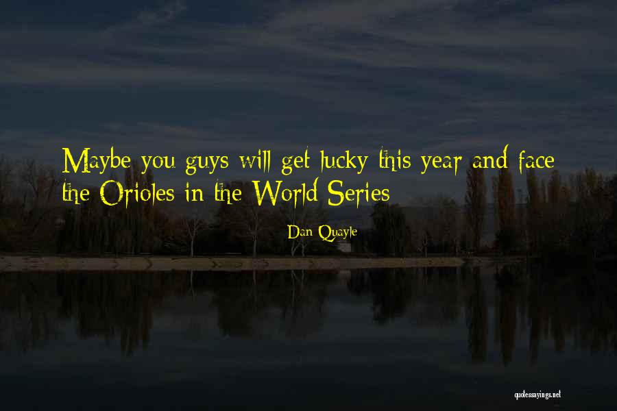 The World Series Quotes By Dan Quayle