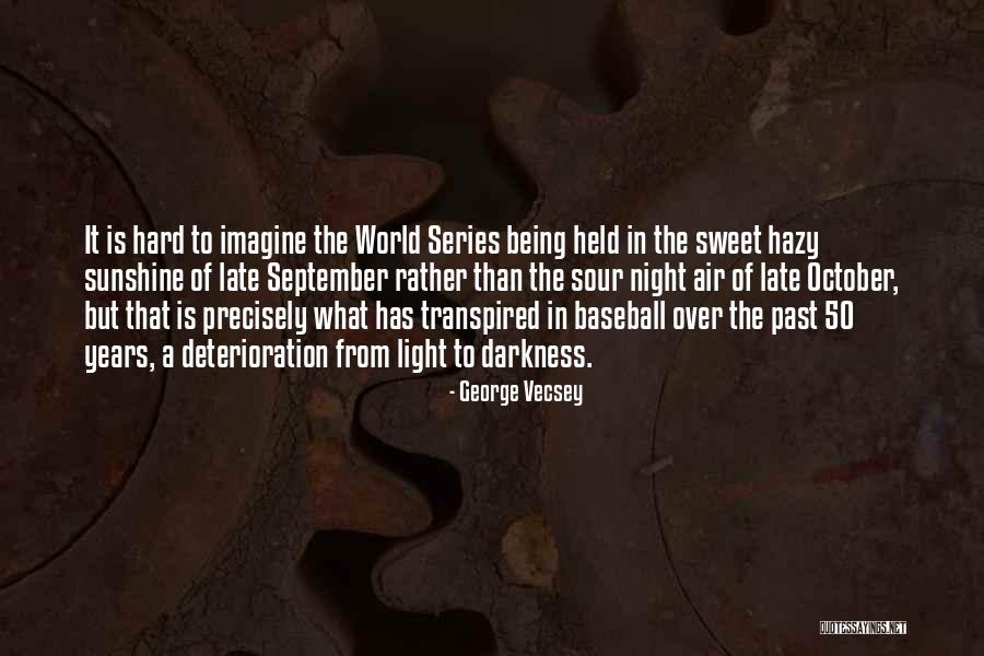 The World Series Quotes By George Vecsey