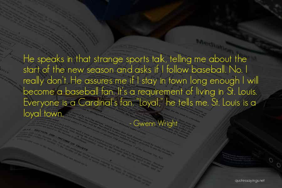 The World Series Quotes By Gwenn Wright