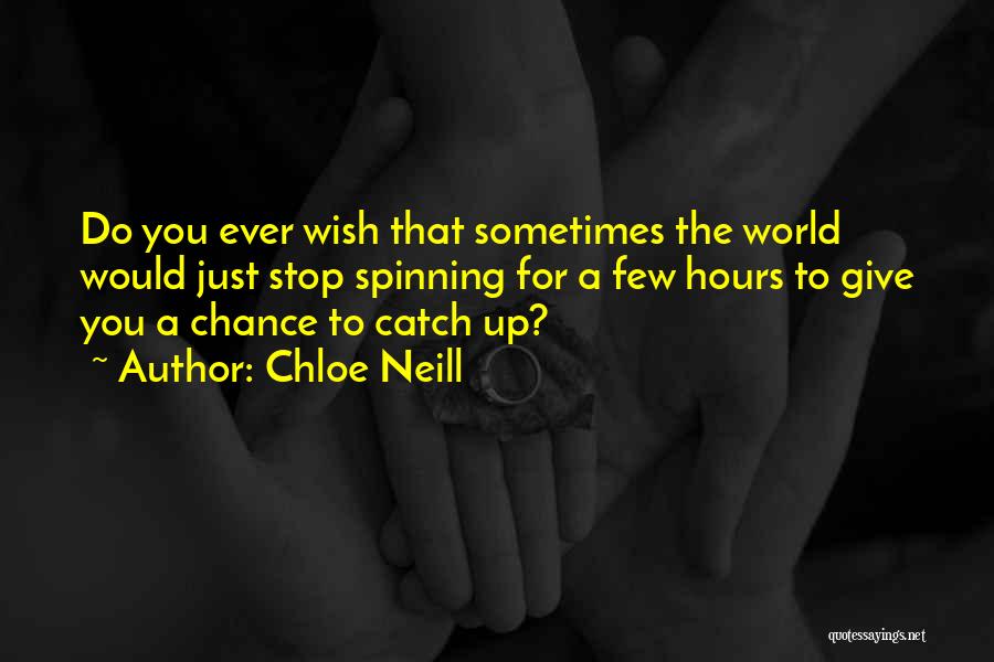 The World Spinning Quotes By Chloe Neill