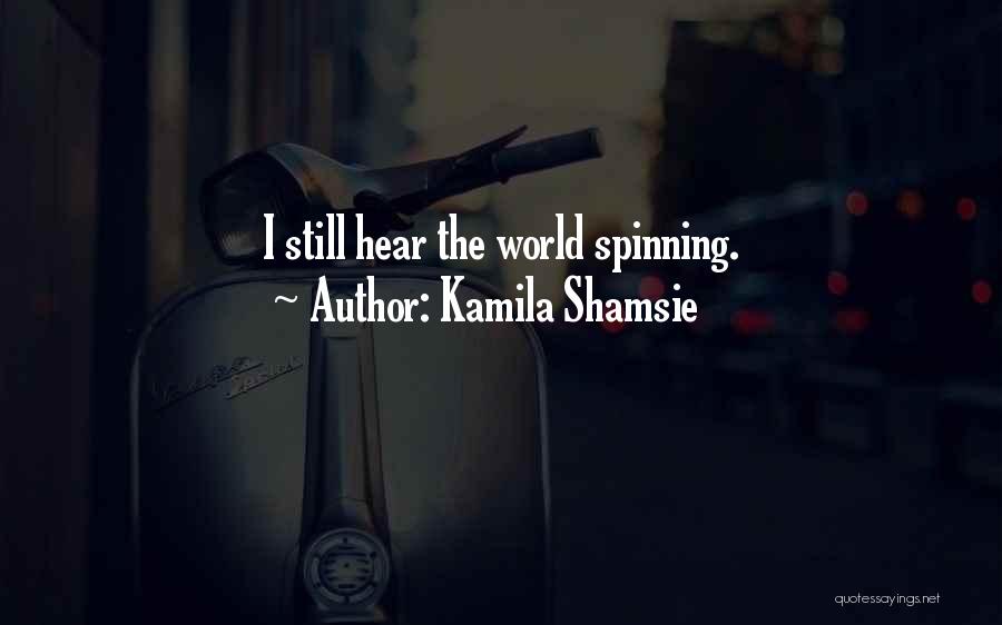 The World Spinning Quotes By Kamila Shamsie