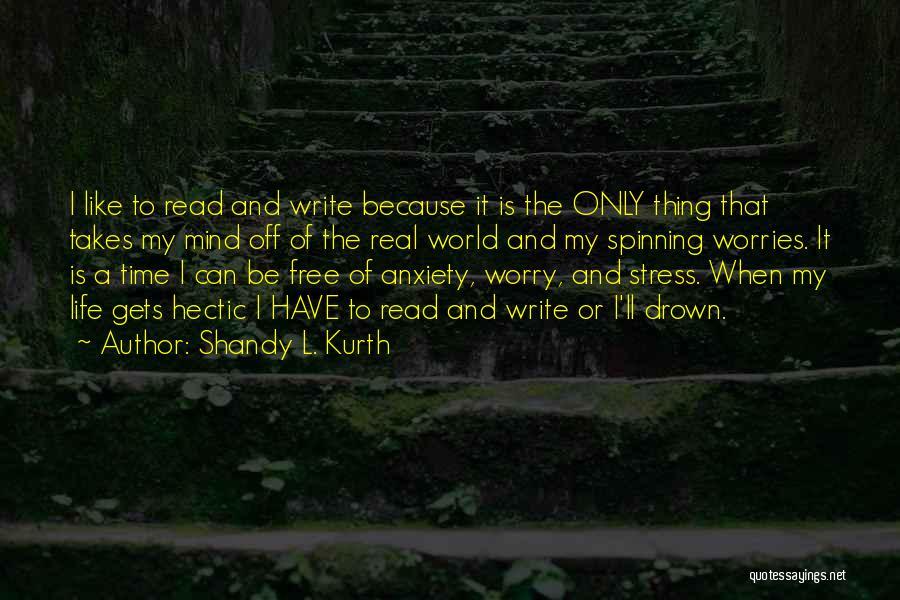 The World Spinning Quotes By Shandy L. Kurth