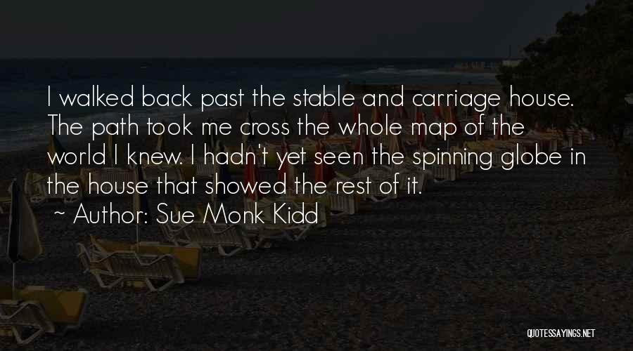 The World Spinning Quotes By Sue Monk Kidd