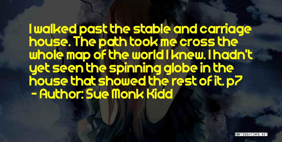 The World Spinning Quotes By Sue Monk Kidd