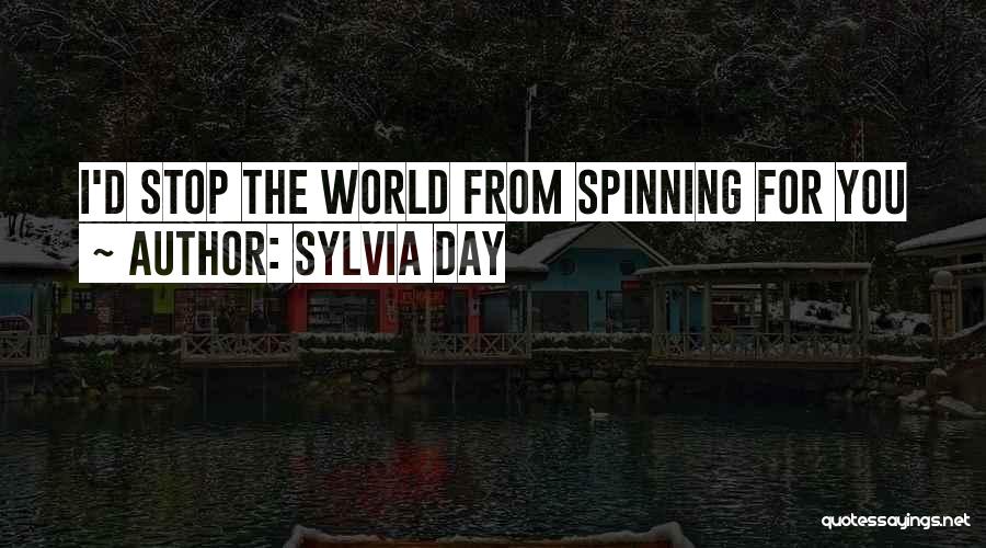 The World Spinning Quotes By Sylvia Day