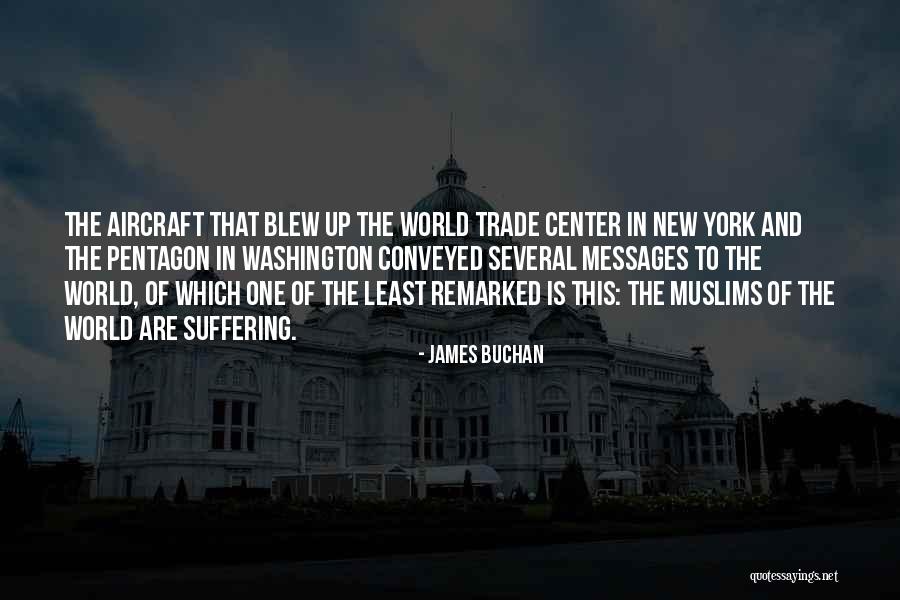 The World Trade Center Quotes By James Buchan