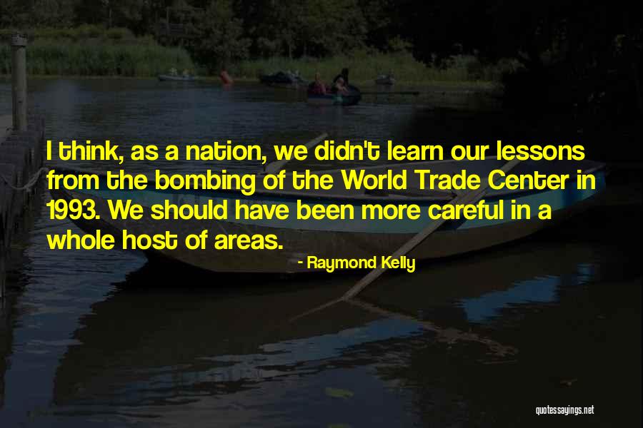 The World Trade Center Quotes By Raymond Kelly