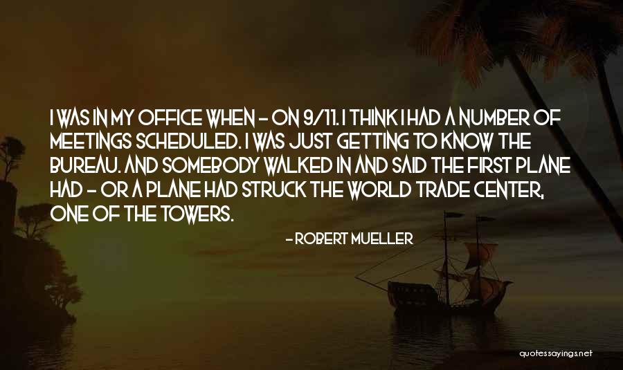 The World Trade Center Quotes By Robert Mueller