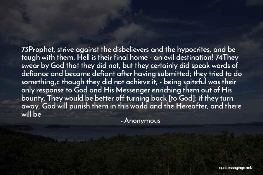The World Turning Against You Quotes By Anonymous The World Turning Against You Quotes By Anonymous