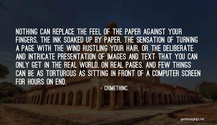 The World Turning Against You Quotes By CrimethInc. The World Turning Against You Quotes By CrimethInc.