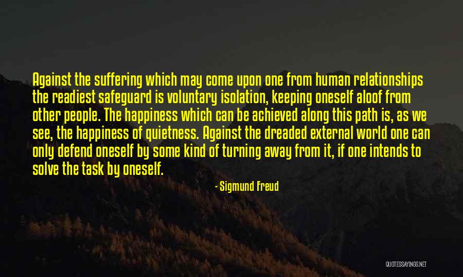 The World Turning Against You Quotes By Sigmund Freud The World Turning Against You Quotes By Sigmund Freud