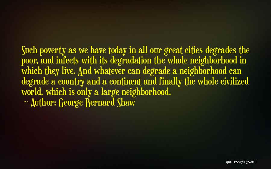 The World We Live In Today Quotes By George Bernard Shaw