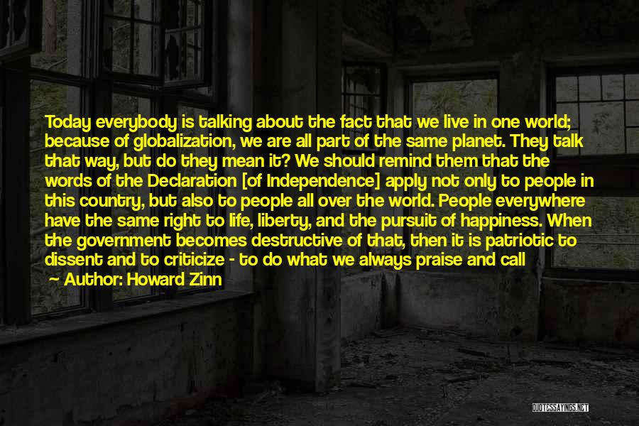 The World We Live In Today Quotes By Howard Zinn
