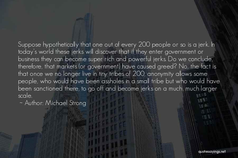 The World We Live In Today Quotes By Michael Strong