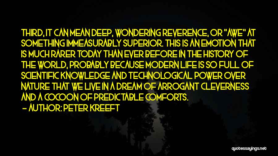 The World We Live In Today Quotes By Peter Kreeft