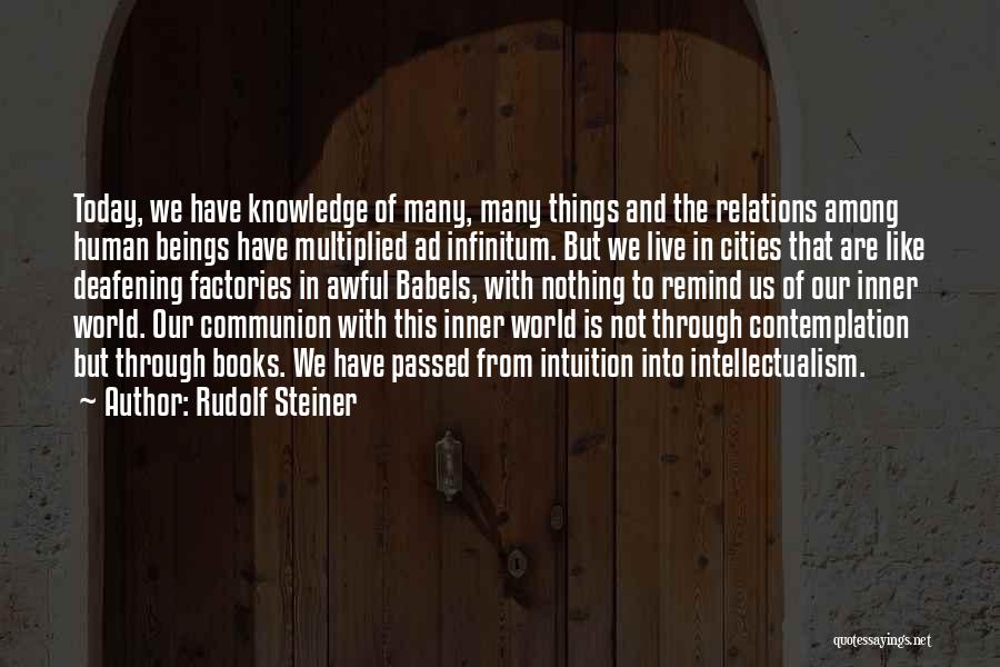 The World We Live In Today Quotes By Rudolf Steiner