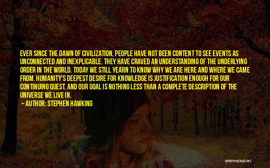 The World We Live In Today Quotes By Stephen Hawking