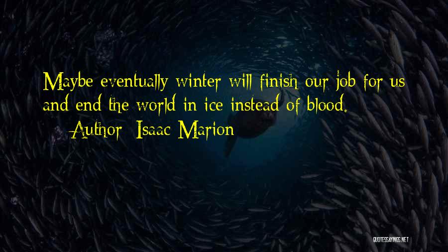 The World Will End Quotes By Isaac Marion