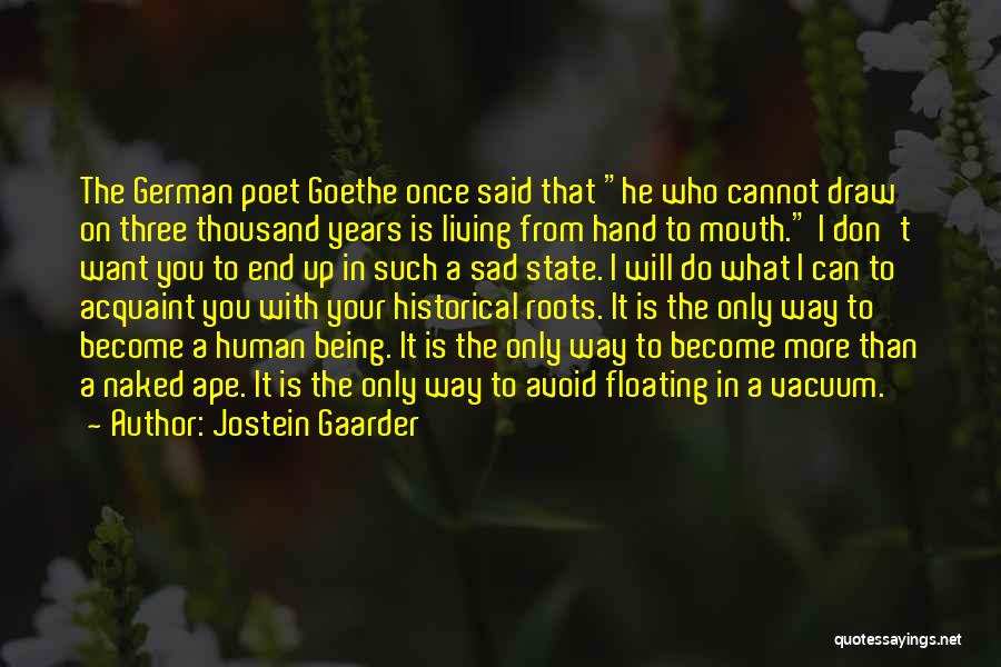 The World Will End Quotes By Jostein Gaarder